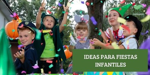 Ideas para fiestas infantiles